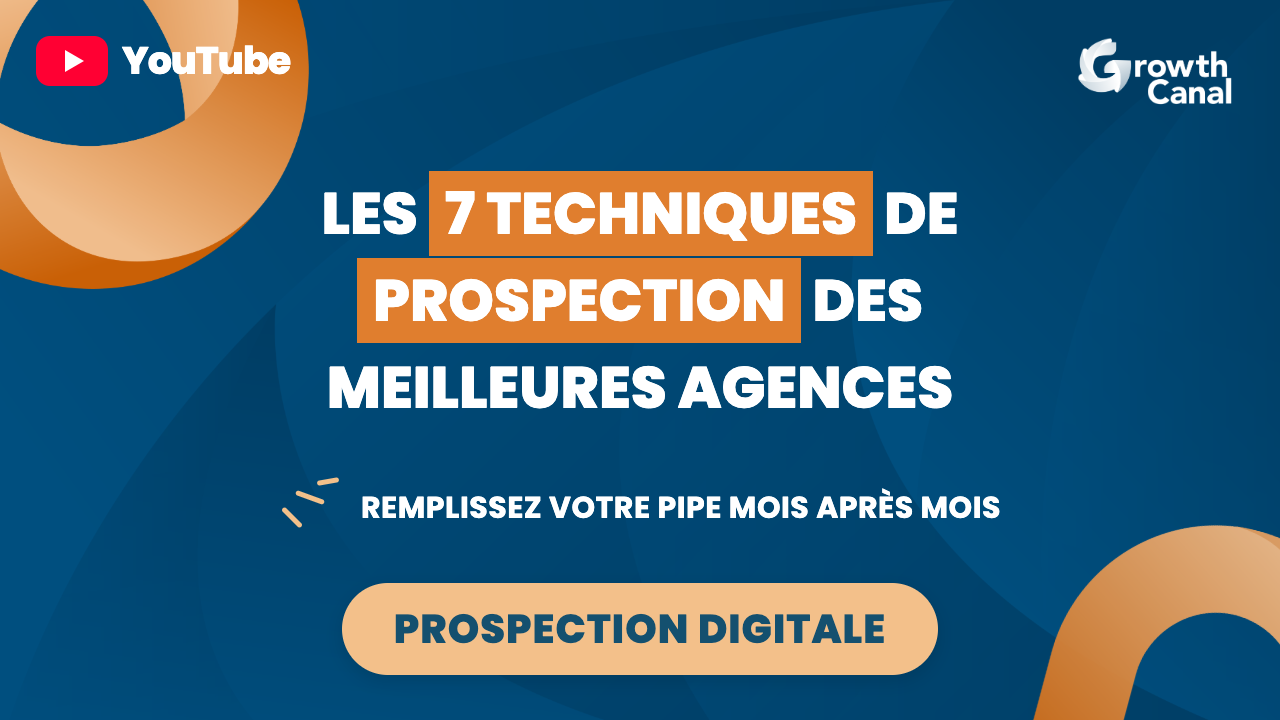 7 techniques de prospection digitale utilisées par les meilleures agences de marketing